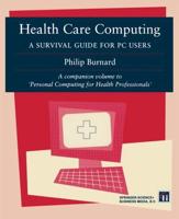 Health Care Computing: A Survival Guide for PC Users