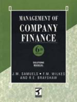 Management of Company Finance, 6th Edition. Solutions Manual