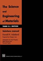 The Science and Engineering of Materials: Solutions Manual