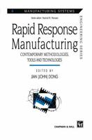 Rapid Response Manufacturing
