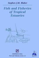 Fish and Fisheries of Tropical Estuaries