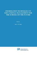 Information Technology in Education Management for the Schools of the Future