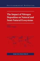 The Impact of Nitrogen Deposition on Natural and Semi-Natural Ecosystems