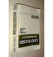 Bloom and Fawcett: A Textbook of Histology