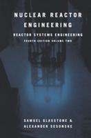 Nuclear Reactor Engineering : Reactor Systems Engineering