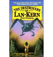 The Destroyers of Lan-Kern