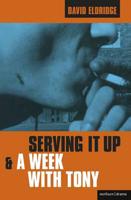 'Serving It Up' & 'A Week With Tony'
