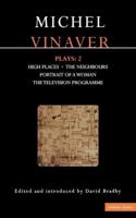 Vinaver Plays: 2: High Places; The Neighbours; Portrait of a Woman; The Television Programme