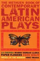 Book of Latin American Plays: La Chunga; Paper Flowers; Medea in the Mirror
