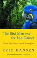 The Bird Man and the Lap Dancer