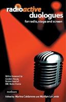 Radioactive: Duologues: For Radio, Stage and Screen