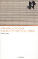 Criminal Advocacy and Defective Representation