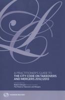 A Practitioner's Guide to the City Code on Takeovers and Mergers 2012/2013