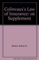 Colinvaux's Law of Insurance. 1st Supplement to the 9th Edition