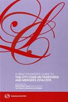 A Practitioner's Guide to the City Code on Takeovers and Mergers, 2014/2015
