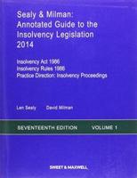 Sealy & Milman's Annotated Guide to the Insolvency Legislation. Volume 1