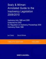 Annotated Guide to the Insolvency Legislation. Volume 1 Insolvency Acts 1986 and 2000, Insolvency Rules 1986, EC Regulation on Insolvency Proceedings 2000, Enterprise Act 2002