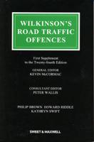 Wilkinson's Road Traffic Offences. First Supplement to the Twenty-Fourth Edition