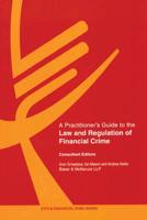 A Practitioner's Guide to the Law and Regulation of Financial Crime