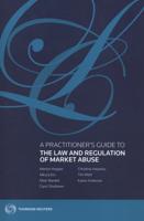 A Practitioner's Guide to the Regulation of Market Abuse