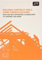 Building Contract for a Home Owner/occupier Who Has Not Appointed a Consultant to Oversee the Work