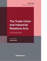The Trade Union and Industrial Relations Acts