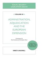 Social Security Legislation 2022/23. Vol. III Administration, Adjudication and the European Dimension
