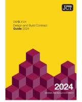 JCT Design and Build Contract Guide 2024 (DB/G)