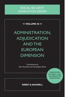 Social Security Legislation 2023/24. Vol. III Administration, Adjudication and the European Dimension