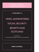 Social Security Legislation 2023/24. Volume IV HMRC-Administered Social Security Benefits and Scotland