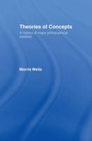 Theories of Concepts : A History of the Major Philosophical Traditions