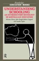 Understanding Schooling : An Introductory Sociology of Australian Education