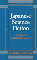 Japanese Science Fiction : A View of a Changing Society