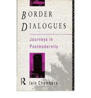 Border Dialogues:Jour Postmod