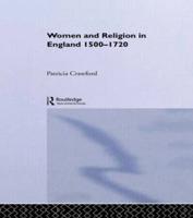 Women and Religion in England, 1500-1720