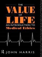 The Value of Life: An Introduction to Medical Ethics