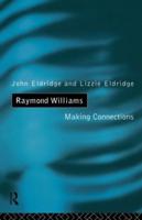 Raymond Williams : Making Connections