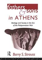 Fathers and Sons in Athens : Ideology and Society in the Era of the Peloponnesian War