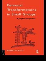 Personal Transformations in Small Groups : A Jungian Perspective