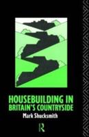 Housebuilding in Britain's Countryside
