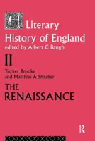 A Literary History of England : Vol 2: The Renaissance (1500-1600)