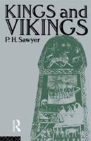 Kings and Vikings: Scandinavia and Europe AD 700-1100