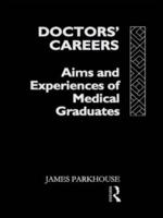 Doctors' Careers : Aims and Experiences of Medical Graduates