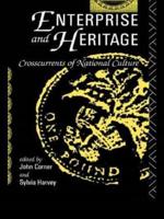 Enterprise and Heritage : Crosscurrents of National Culture