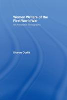 Women Writers of the First World War: An Annotated Bibliography