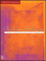 The Lure of Dreams : Sigmund Freud and the Construction of Modernity
