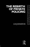 The Rebirth of Private Policing