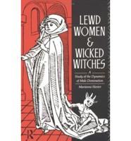 Lewd Women & Wicked Witches