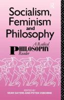 Socialism, Feminism and Philosophy : A Radical Philosophy Reader