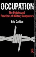 Occupation : The Policies and Practices of Military Conquerors